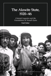 E-book, The Alawite State, 1920–46 : Colonial Legacies and the Foundations of Assad's Syria, I.B. Tauris
