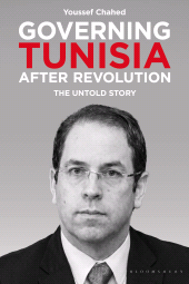 E-book, Governing Tunisia after Revolution : The Untold Story, I.B. Tauris