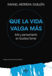 E-book, Que la vida valga más : Arte y Pensamiento en Gustavo Torner, Tecnos