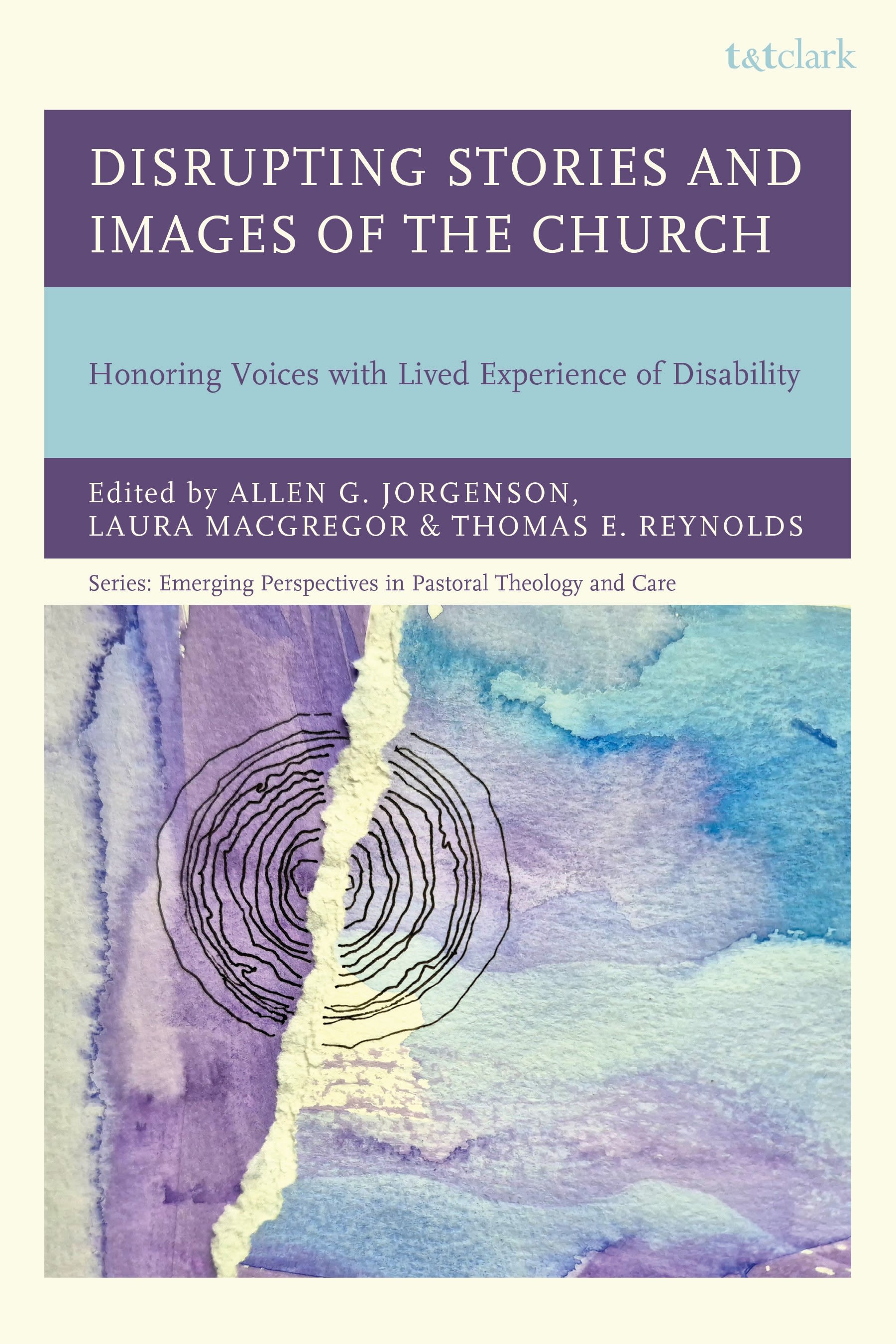 E-book, Disrupting Stories and Images of the Church : Honoring Voices with Lived Experience of Disability, T&T Clark
