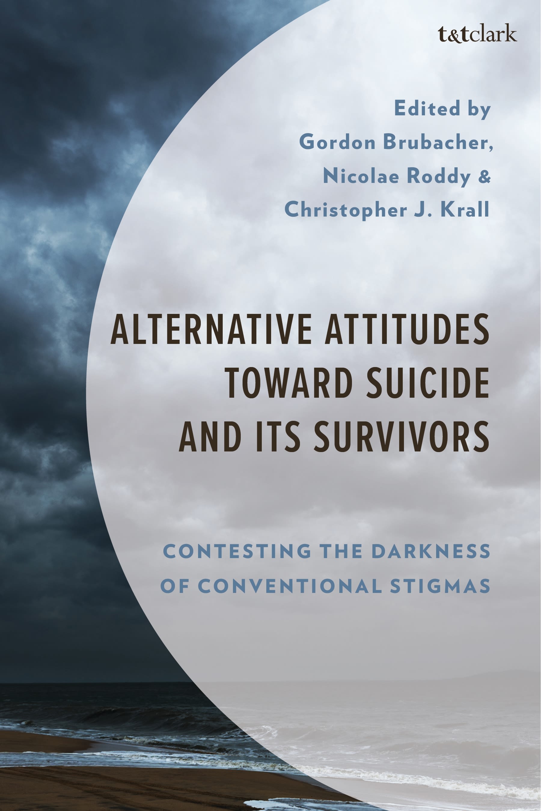 E-book, Alternative Attitudes Toward Suicide and Its Survivors : Contesting the Darkness of Conventional Stigmas, T&T Clark