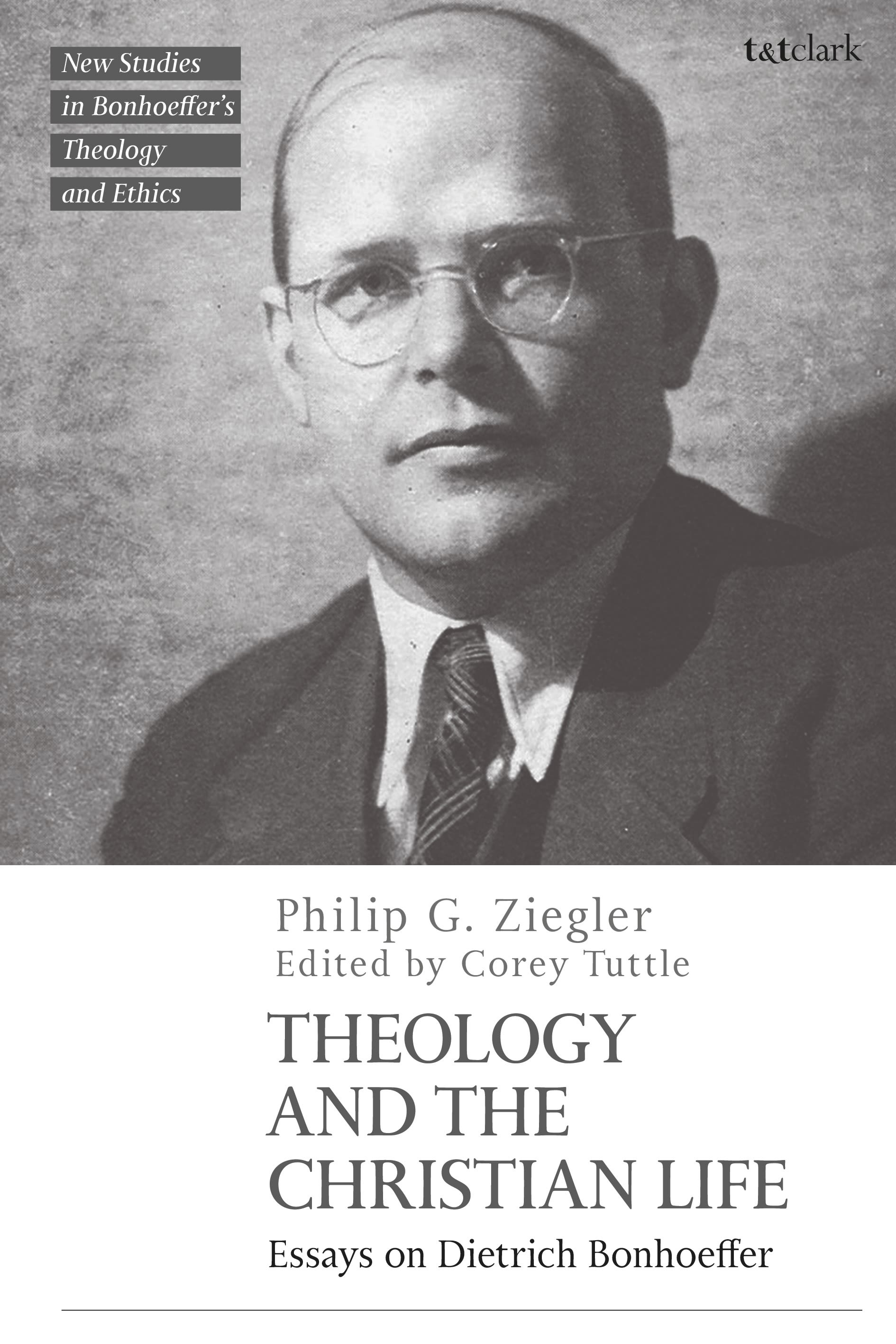 E-book, Theology and the Christian Life : Essays on Dietrich Bonhoeffer, T&T Clark
