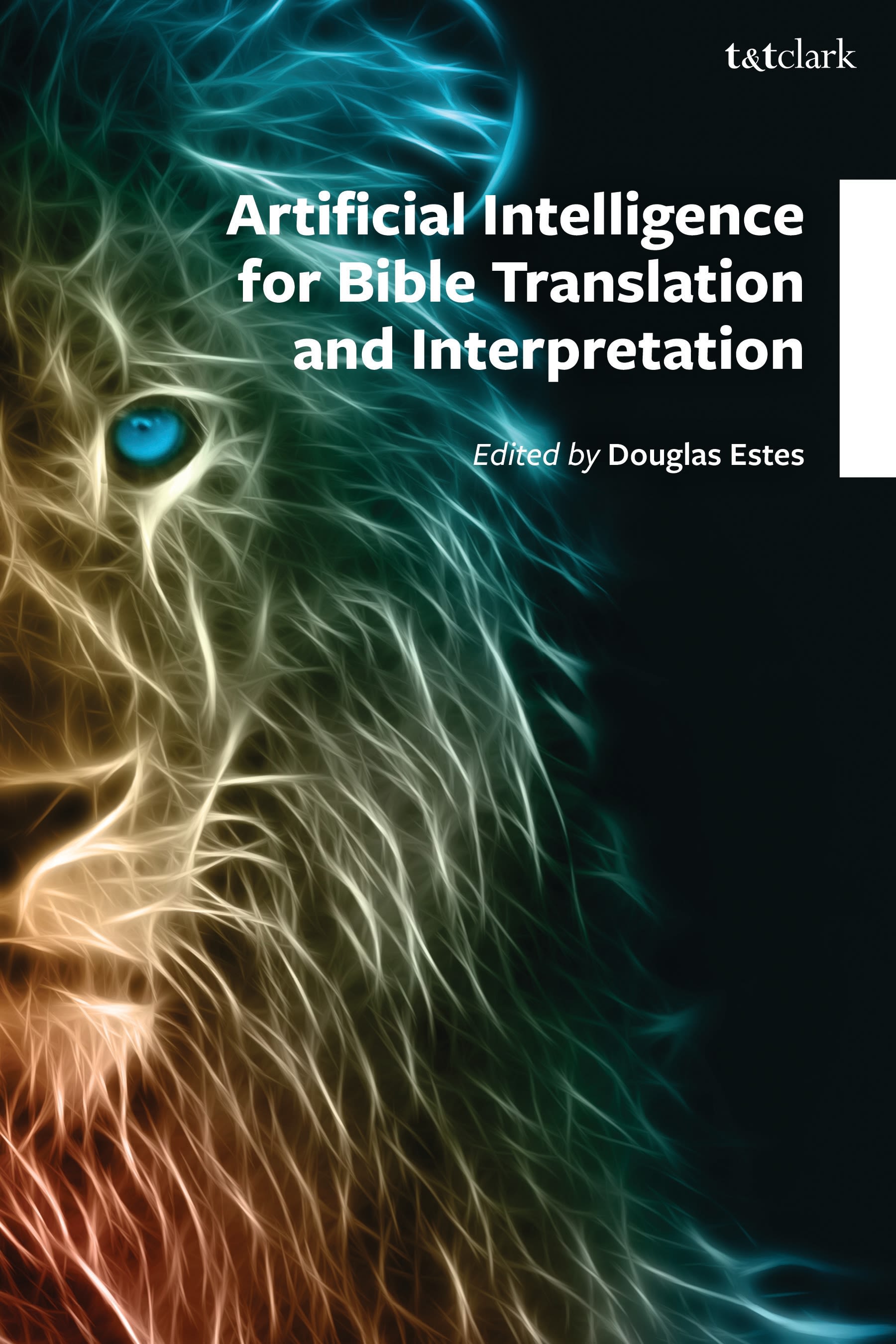 E-book, Artificial Intelligence for Bible Translation and Interpretation, Estes, Douglas, T&T Clark