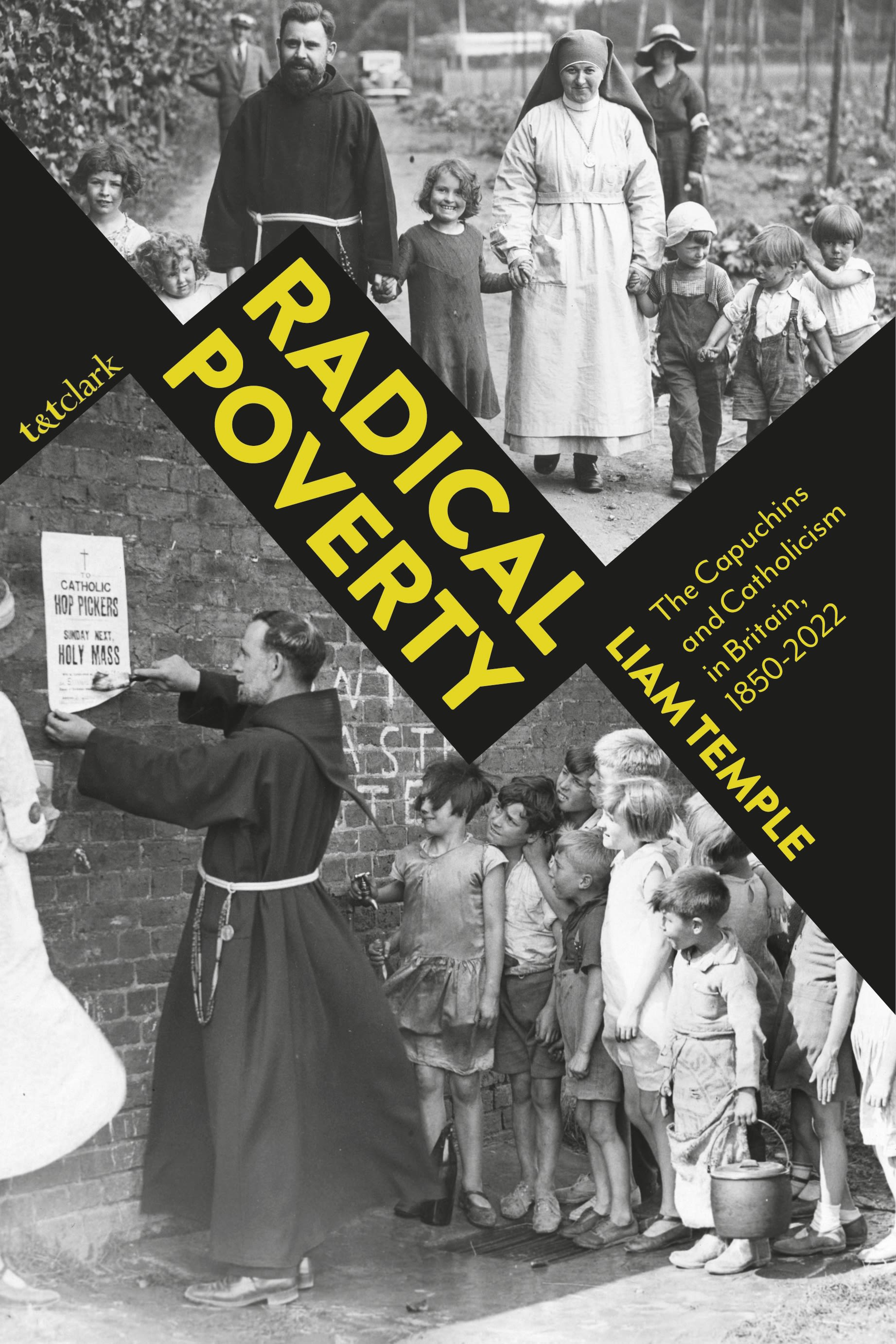 E-book, Radical Poverty : The Capuchins and Catholicism in Britain, 1850-2022, T&T Clark