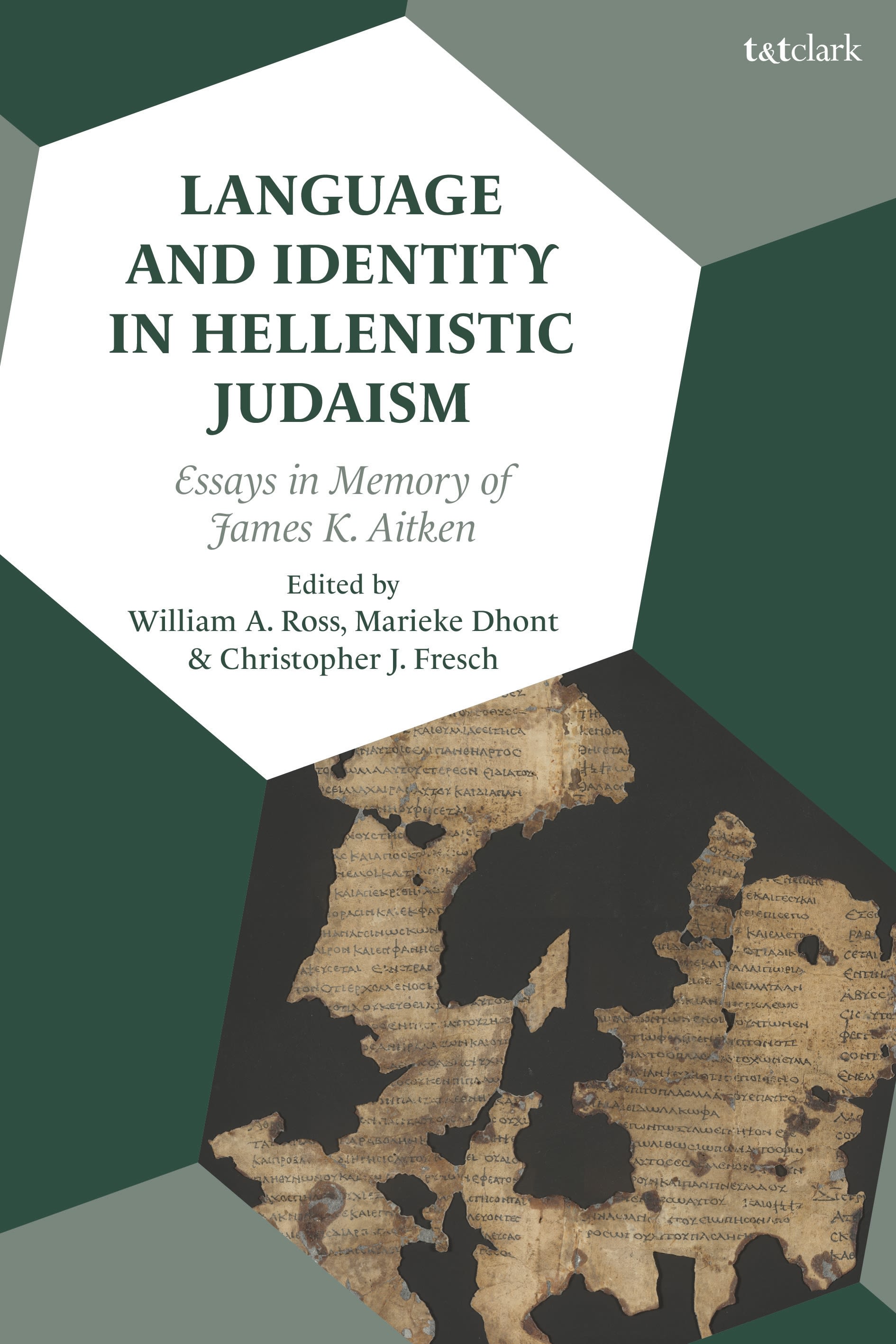 eBook, Language and Identity in Hellenistic Judaism : Essays in Memory of James K. Aitken, T&T Clark
