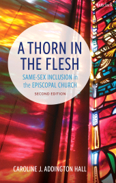 E-book, A Thorn in the Flesh : Same-Sex Inclusion in the Episcopal Church, T&T Clark