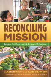 eBook, Reconciling Mission : Realizing God's Reign through Community Engagement, T&T Clark