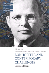 E-book, Bonhoeffer and Contemporary Challenges : Crisis and Hope, T&T Clark