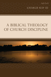 E-book, A Biblical Theology of Church Discipline, T&T Clark