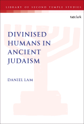 E-book, Divinised Humans in Ancient Judaism, T&T Clark