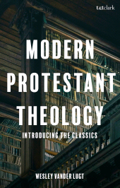 E-book, Modern Protestant Theology : Introducing the Classics, T&T Clark