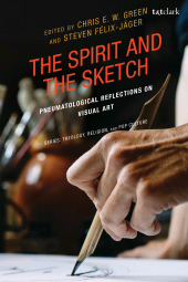 eBook, The Spirit and the Sketch : Pneumatological Reflections on Visual Art, T&T Clark