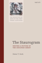 E-book, The Staurogram : Writing a Picture of the Crucified Christ, T&T Clark