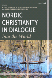 eBook, Nordic Christianity in Dialogue : Into the World, T&T Clark
