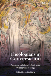 E-book, Theologians in Conversation : Formation and Vision in Continental Philosophical Theology, T&T Clark