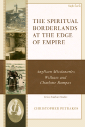 E-book, The Spiritual Borderlands at the Edge of Empire : Anglican Missionaries William and Charlotte Bompas, T&T Clark