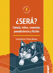 eBook, Será? : Ciencia, mitos, creencias, pseudociencia y ficción, Editorial Universidad de Guadalajara