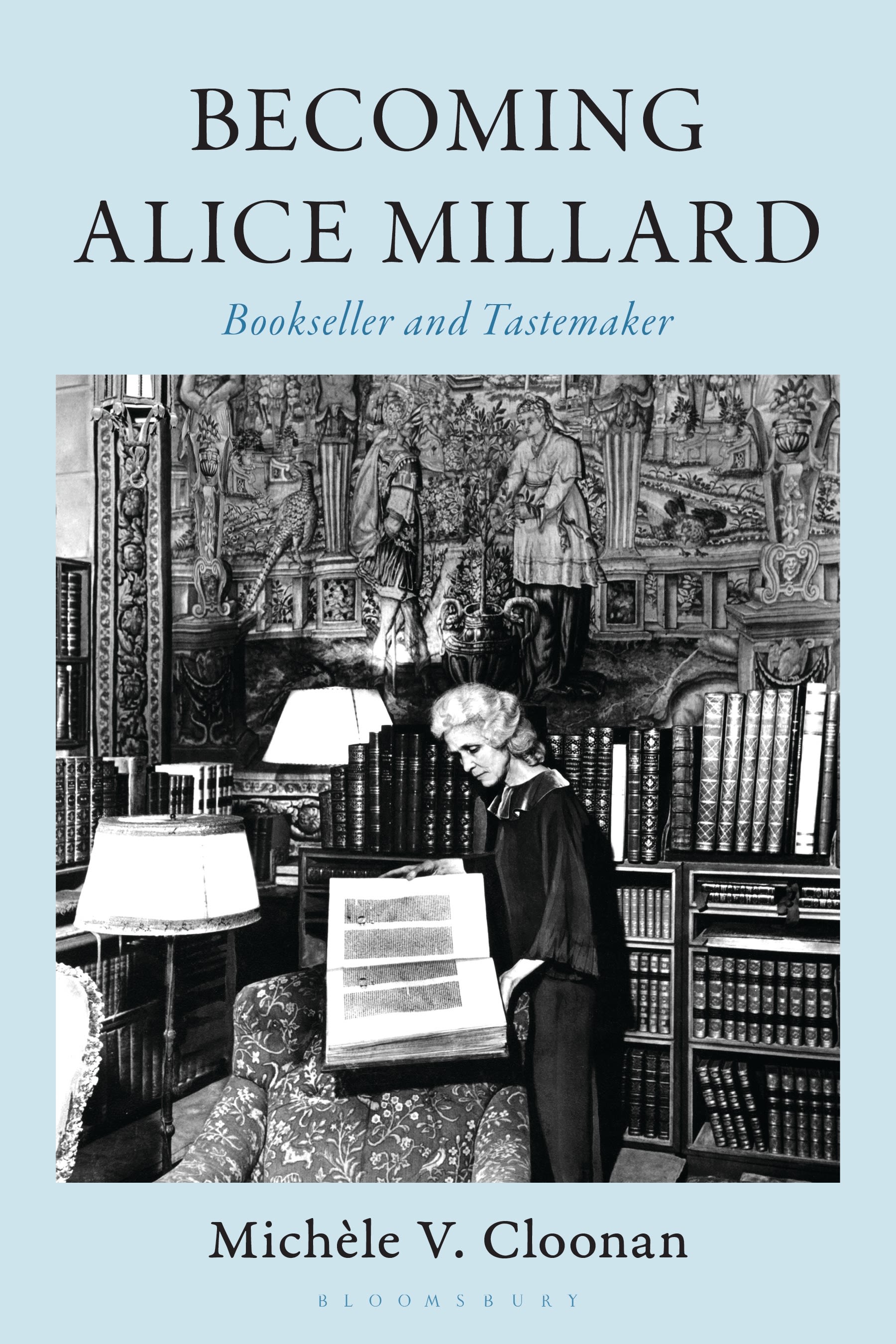 E-book, Becoming Alice Millard : Bookseller and Tastemaker, Bloomsbury Libraries Unlimited