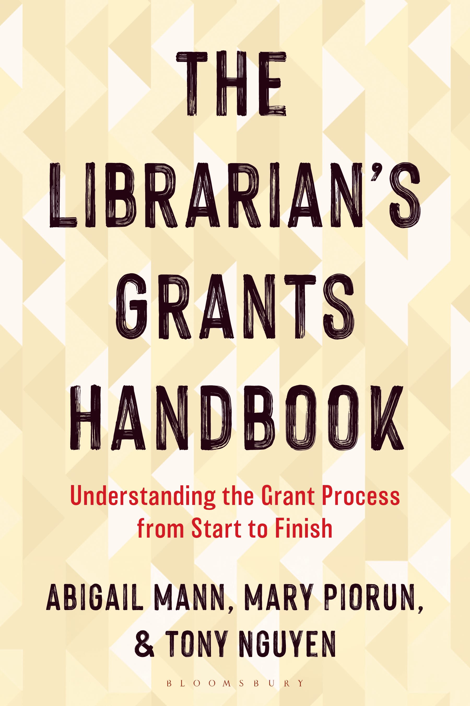 E-book, The Librarian's Grants Handbook : Understanding the Grant Process from Start to Finish, Bloomsbury Libraries Unlimited