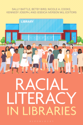 E-book, Racial Literacy in Libraries, Bloomsbury Libraries Unlimited