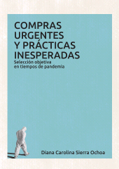 E-book, Compras urgentes y prácticas inesperadas : Selección objetiva en tiempos de pandemia, Editorial Universidad del Rosario