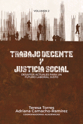 E-book, Trabajo decente y justicia social : Desafíos actuales para un futuro laboral justo. Volumen 2, Editorial Universidad del Rosario