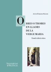 eBook, Obres o trobes en llaors de la Verge Maria (València, 1474) : Estudi i edicio crítica, Universitat de València