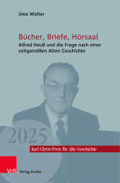 E-book, Bücher, Briefe, Hörsaal : Alfred Heuß und die Frage nach einer zeitgemäßen Alten Geschichte, Vandenhoeck & Ruprecht
