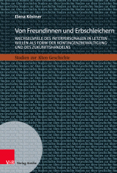 E-book, Von Freundinnen und Erbschleichern : Wechselspiele des Interpersonalen in letzten Willen als Form der Kontingenzbewältigung und des Zukunftshandelns, Vandenhoeck & Ruprecht