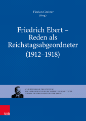 eBook, Friedrich Ebert - Reden als Reichstagsabgeordneter (1912-1918), Vandenhoeck & Ruprecht