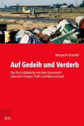eBook, Auf Gedeih und Verderb : Die Pestiziddebatte seit dem Kaiserreich zwischen Hunger, Profit und Massenmord, Vandenhoeck & Ruprecht