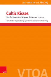 E-book, Cultic Kisses : Fruitful Encounters Between Deities and Humans. Festschrift for Angelika Berlejung on the Occasion of Her 65th Birthday, Vandenhoeck & Ruprecht