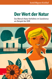 E-book, Der Wert der Natur : Das Mensch-Natur-Verhältnis im Sozialismus am Beispiel der DDR, Vandenhoeck & Ruprecht