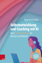 E-book, Selbstentwicklung und Coaching mit KI: Dein Prompt-Kompass für Klarheit und Wandel, Vandenhoeck & Ruprecht