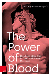 E-book, The Power of Blood : Blood and Blood Ties in Greek and Roman Discourse, Vandenhoeck & Ruprecht