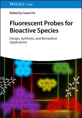E-book, Fluorescent Probes for Bioactive Species : Design, Synthesis, and Biomedical Applications, Wiley-VCH