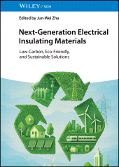 E-book, Next-Generation Electrical Insulating Materials : Low-Carbon, Eco-Friendly, and Sustainable Solutions, Wiley-VCH