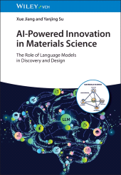 E-book, AI-Powered Innovation in Materials Science : The Role of Language Models in Discovery and Design, Wiley-VCH