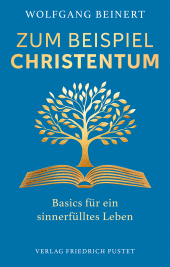 E-book, Zum Beispiel Christentum : Basics für ein sinnerfülltes Leben, Verlag Friedrich Pustet