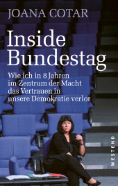 E-book, Inside Bundestag : Wie ich in acht Jahren im Zentrum der Macht das Vertrauen in unsere Demokratie verlor, Westend Verlag