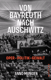 E-book, Von Bayreuth nach Auschwitz : Oper, Politik, Gewalt, Westend Verlag