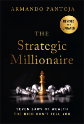 E-book, The Strategic Millionaire, Expanded Edition : Seven Laws of Wealth the Rich Don't Tell You, John Wiley & Sons