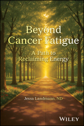 E-book, Beyond Cancer Fatigue : A Path to Reclaiming Energy, John Wiley & Sons
