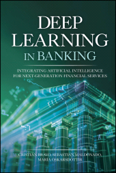 E-book, Deep Learning in Banking : Integrating Artificial Intelligence for Next-Generation Financial Services, John Wiley & Sons