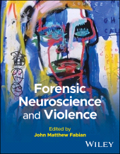 E-book, Forensic Neuroscience and Violence, John Wiley & Sons