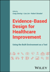 E-book, Evidence-Based Design for Healthcare Improvement : Using the Built Environment as a Tool, John Wiley & Sons