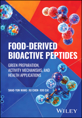 E-book, Food-derived Bioactive Peptides : Green Preparation, Activity Mechanisms, and Health Applications, John Wiley & Sons