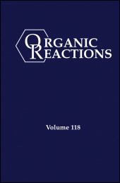 E-book, Organic Reactions, Volume 118, John Wiley & Sons