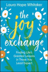 E-book, The Joy Exchange : Finding Life's Greatest Lessons in Those You Least Expect, John Wiley & Sons