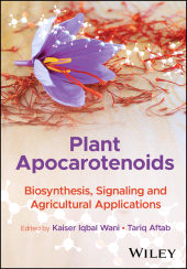 E-book, Plant Apocarotenoids : Biosynthesis, Signaling and Agricultural Applications, John Wiley & Sons